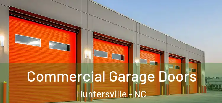  Commercial Garage Doors Huntersville - NC