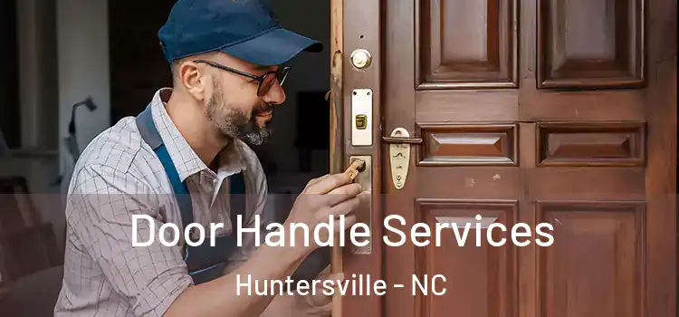 Door Handle Services Huntersville - NC
