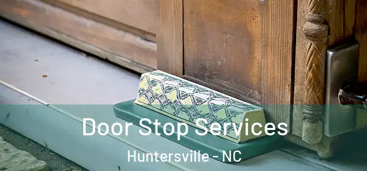 Door Stop Services Huntersville - NC