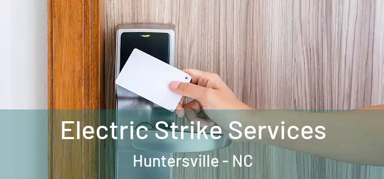 Electric Strike Services Huntersville - NC