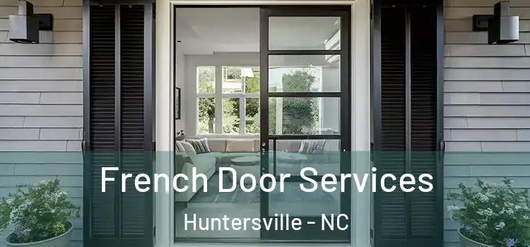 French Door Services Huntersville - NC