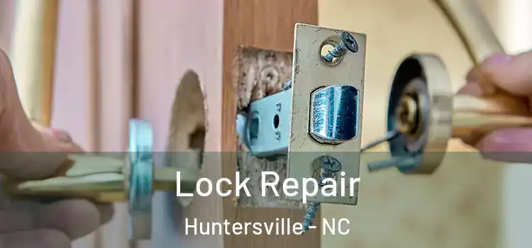Lock Repair Huntersville - NC