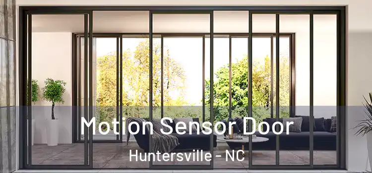 Motion Sensor Door Huntersville - NC