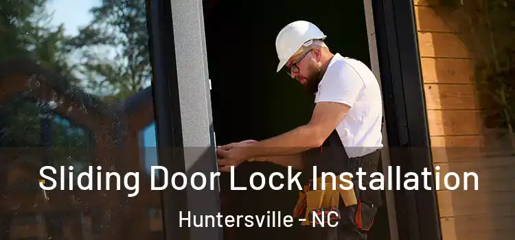 Sliding Door Lock Installation Huntersville - NC